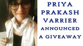 Priya Prakash Varrier Announced Give Away For Fans