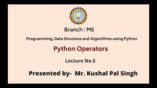 Programming Data Structure and Algorithms Using Python | Python Operators | AKTU Digital Education