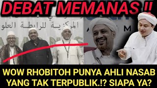 WOW NGERI ! RHOBITOH PUNYA AHLI NASAB TAK TERPUBLIK.!!? DEBAT PANAS.!!