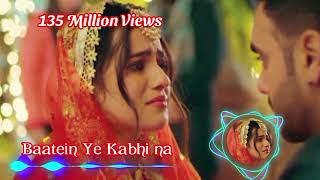 baatein ye kabhi na song lofi ♥️ Baatein Ye Kabhi Na Full Video Khamoshiyan|Arijit Singh|Ali Fazal,