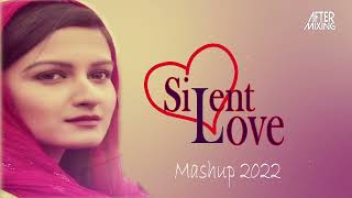 Silent Love Mashup | AfterMixing | Kesariya | Arijit Singh | Mere Rashke Qamar | Tere Jeya Hor Disda