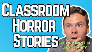 Classroom Horror Stories Part 8