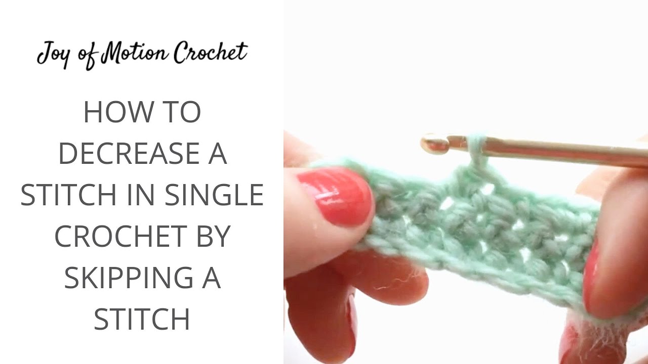 How To Decrease In Single Crochet By Skipping A Stitch - YouTube