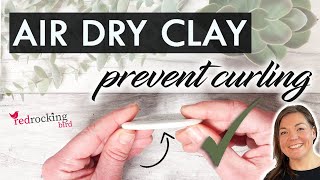 Air Dry Clay Top Tips Project TRICKS \u0026 TECHNIQUES stop curling PREVENT WARPING