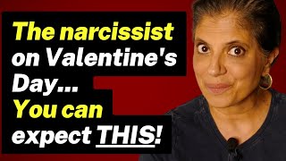 WATCH OUT! What to expect from a narcissist on Valentine's Day