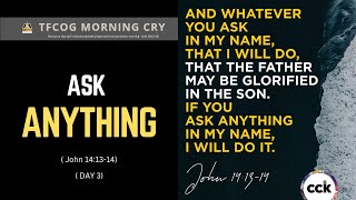 ASK ANYTHING || DAY 3 (John 14:13-14) || Pastor Ade