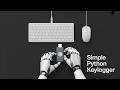 Can You Make a Keylogger in Python in Just 5 Steps?