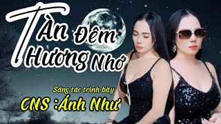 MV :TÀN ĐÊM THƯƠNG NHỚ HÓT TIK TOK/ CNS ÁNH NHƯ HÁT NHẠC SỐNG NGHE CỰC SƯỚNG