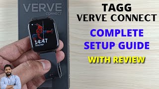 Tagg Verve Connect Smartwatch : Complete Setup Guide With Review