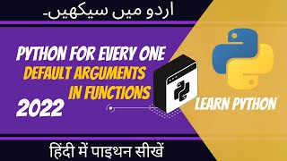 [2022] Lecture 23 || Default Arguments: Function in Python || [Hindi-Urdu]