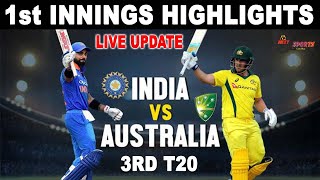 IND Vs AUS 3 rd T20 || 1st INNINGS HIGHLIGHTS || India Vs Australia Live Match|| #IndvsAus