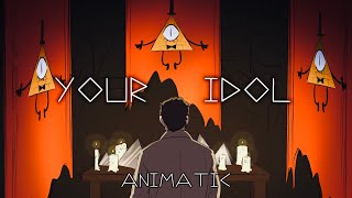 Your Idol || Gravity Falls Animatic