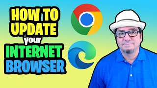 How to Update Your Internet Browser: Edge and Chrome