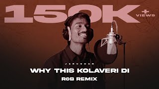 Why This Kolaveri Di | R&B Remix | @jenushan  | Anirudh | Dhanush