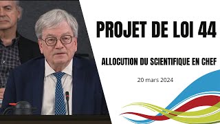 | FRQ | Présentation du scientifique chef Rémi Quirion | Consultations particulières | PL 44