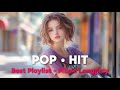 Best Pop Hit Songs to Relax & Unwind | 1 Hour Playlist