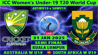 Australia U19 W vs South Africa U19 W | AUSWU19 vs SAWU19 | ICC Women's Under-19 T20 World Cup 2025