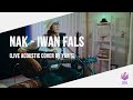 Nak - Iwan Fals (Live Acoustic Cover by Yan's)