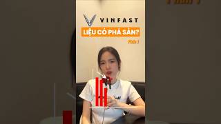 VinFast liệu có phá sản?