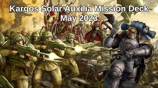 Kargos Solar Auxilia/Imperial Army Mission Deck - May 2023 (Replays + Decklist)