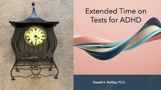 Extended time on Tests and ADHD