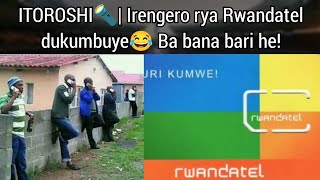 ITOROSHI🔦| Twibukiranye ibihe byahise bya RWANDATEL, Ba bana bari he😂