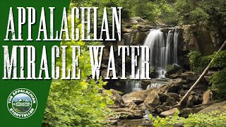 Appalachia’s Storyteller: Appalachian Miracle Water (The True Story of Houstons Mineral Water)