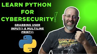 Learn Python: Ep.2 - Grabbing User input() and Multiline print() Statements