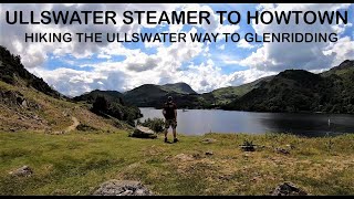 Glenridding Steamer to Howtown | Hiking the Ullswater Way.