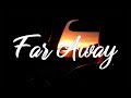 Louyah - Far Away (Lyrics)