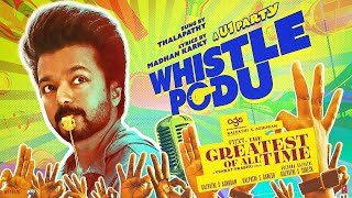 Whistle Podu Song - Thalapathy Vijay | VP | U1 | The Greatest of All Time | GOAT First Single