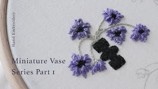 Hand Embroidery Tutorial🪻Miniature Vase Series Part1