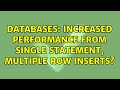 Databases: Increased performance from single statement, multiple row inserts?