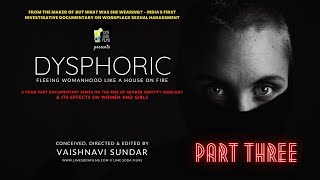 Dysphoric: A Four-Part Documentary Series Part 03