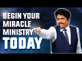 Begin your miracle ministry today | Prophet Ezekiah Francis