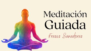 Meditación Guiada / Frases Sanadoras