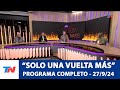 SÓLO UNA VUELTA MÁS I Programa Completo - 27/9/24