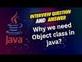 Why we need Object class in java | Why every class in Java inherits from Object Class #Java