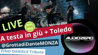 A TESTA IN GIÙ + TOLEDO AUDIOZERO Pino Daniele Tribute Band - Live  @ Grotta di Dante MONZA 3/2/24