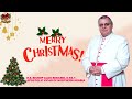 CHRISTMAS MESSAGE FROM H.E. BISHOP ALDO BERARDI, O.SS.T.APOSTOLIC VICAR OF NORTHERN ARABIA