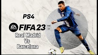 FIFA 23 Gameplay  Real Madrid vs Barcelona [PS4 720p]