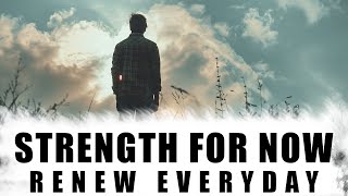 GOD WILL RENEW YOUR STRENGTH | Powerful Prayers To Bless Your Day (Christian Motivation)