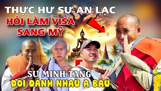 Thực Hư Sư AN LẠC Hỏi Phố Bolsa TV Làm Visa Cho Sư Minh Tuệ Sang Mỹ | Bước Chân An Lạc