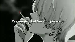 Passenger • Let her go (Slowed + Reverb)