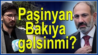 Paşinyanın Azərbaycana gəlməsini istəyirsizmi? - Bakı  sakinlərindən ŞOK edən rəylər