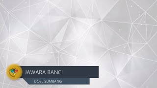 Lagu Sunda Doel Sumbang Jawara Banci + Lirik