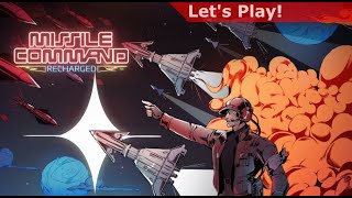 Let's Play: Missile Command - Recharged