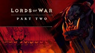 Lords of War Part Two – Grommash