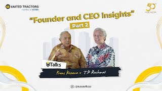 Kisah Inspiratif Theodore Permadi, Founder United Tractors. (Part 2)