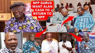 Ayeka... NPP Gurus Want Alan Cash to Return to NPP or They Will Lose 2024